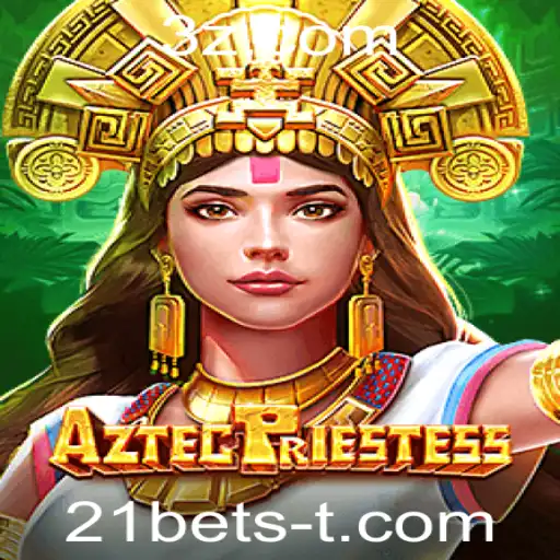 AztecPriestess: A Atração do Momento no Universo de Apostas com 21bets