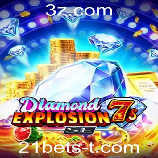 Descobrindo o Mundo de DiamondExplosion7sSE com 21bets