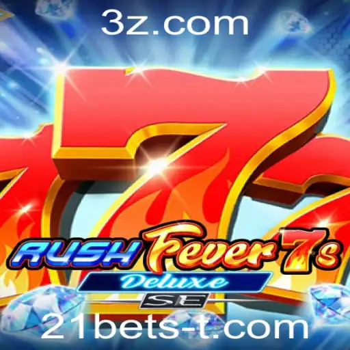 Descubra o Mundo Emocionante de RushFever7sDeluxeSE com 21bets